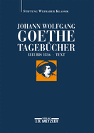 Johann Wolfgang Goethe: Tageb?cher: Band V,1 Text (1813-1816)