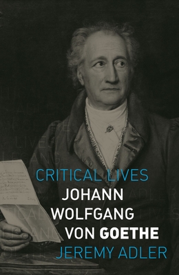 Johann Wolfgang Von Goethe - Adler, Jeremy