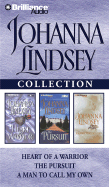 Johanna Lindsey Collection: Heart of a Warrior, the Pursuit, and a Man to Call My Own