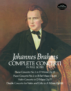 Johannes Brahms: Complete Concerti (Full Score)