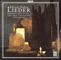 Johannes Brahms: Lieder - Complete Edition, Vol. 5 - Andreas Schmidt (baritone); Helmut Deutsch (piano); Juliane Banse (soprano)