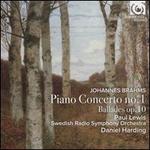 Johannes Brahms: Piano Concerto No. 1; Ballades Op. 10