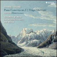 Johannes Brahms: Piano Concerto No. 1; Tragic Overture; Cherubini: liza (Overture) - Alexander Melnikov (piano); Sinfonieorchester Basel; Ivor Bolton (conductor)