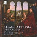 Johannes Ciconia: Opera Omnia