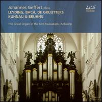 Johannes Geffert plays Leyding, Bach, de Gruijtters, Kuhnau & Bruhns - Johannes Geffert (organ)