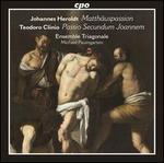 Johannes Heroldt: Matthuspassion; Teodoro Clinio: Passio Secundum Joannem