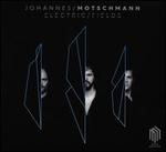 Johannes Motschmann: Electric Fields