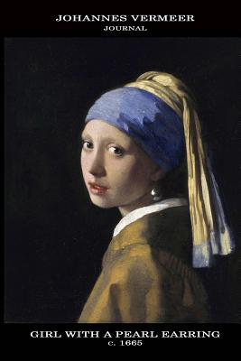 Johannes Vermeer Journal: Girl with a Pearl Earring: 100 Page Notebook/Diary - Vermeer, Johannes