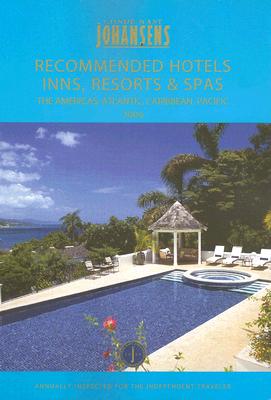 Johansens Recommended Hotels, Inns and Resorts: The Americas, Atlantic, Caribbean, Pacific - Conde Nast Johansens (Creator)