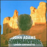 John Adams: Chamber Symphony; Grand Pianola Music - London Sinfonietta