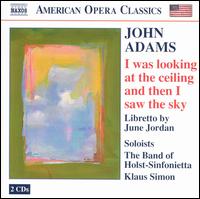 John Adams: I Was Looking at the Ceiling and Then I Saw the Sky - Darius de Haas (vocals); Holst Sinfonietta; Holst Sinfonietta; Jeannette Friedrich (vocals); Jonas Holst (vocals);...