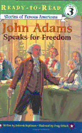 John Adams Speaks for Freedom - Hopkinson, Deborah