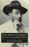 John Addington Symonds: Culture and the Demon Desire