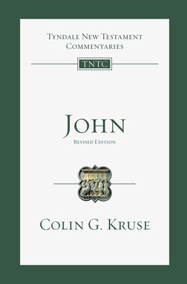 John: An Introduction and Commentary - Kruse, Colin G