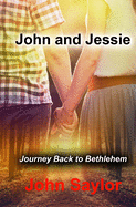 John and Jessie: Journey Back to Bethlehem
