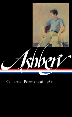 John Ashbery: Collected Poems 1956-1987 (Loa #187) - Ashbery, John
