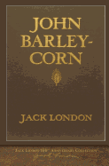 John Barleycorn: 100th Anniversary Collection