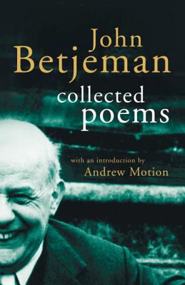 John Betjeman Collected Poems - Betjeman, John, Sir