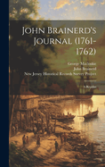 John Brainerd's Journal (1761-1762): a Reprint
