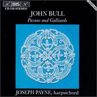 John Bull: Pavans And Galliards - Joseph Payne (harpsichord)