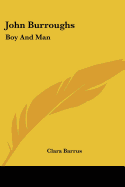 John Burroughs: Boy And Man