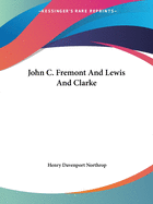 John C. Fremont And Lewis And Clarke
