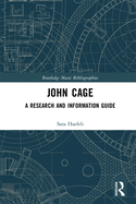 John Cage: A Research and Information Guide