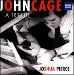 John Cage:  A Tribute