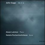 John Cage: As It Is - Alexei Lubimov (piano); Alexei Lubimov (prepared piano); Natalia Pschenitschnikova (vocals)