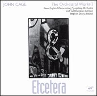 John Cage: The Orchestral Works 2 - Stephen Drury / Callithumpian Consort / New England Conservatory Orchestra