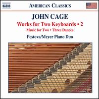 John Cage: Works for Two Keyboards, Vol. 2 - Pestova-Meyer Piano Duo