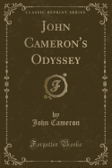 John Cameron's Odyssey (Classic Reprint)