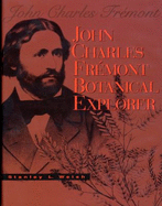 John Charles Fremont - Botanical Explorer