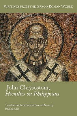 John Chrysostom, Homilies on Philippians - Allen, Pauline (Translated by)