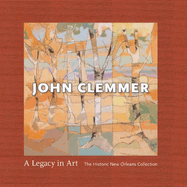 John Clemmer: A Legacy in Art