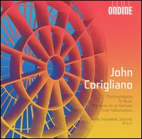 John Corigliano: Phantasmagoria; To Music; Fantasia on an Ostinato; Three Hallucinations - Tampere Philharmonic Orchestra; Eri Klas (conductor)
