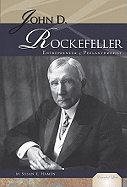 John D. Rockefeller: Entrepreneur & Philanthropist: Entrepreneur & Philanthropist
