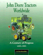 John Deere Tractors Worldwide: A Century of Progress, 1893-1993