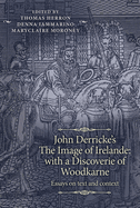 John Derricke's the Image of Irelande: With a Discoverie of Woodkarne: Essays on Text and Context