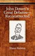 John Dewey's Great Debates-Reconstructed (Hc)