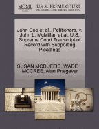 John Doe et al., Petitioners, V. John L. McMillan et al. U.S. Supreme Court Transcript of Record with Supporting Pleadings