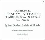 John Dowland: Lachrim, or Seaven Teares