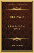 John Dryden: A Study of His Poetry (1920)