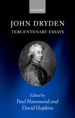 John Dryden: Tercentenary Essays - Hammond, Paul (Editor), and Hopkins, David (Editor)