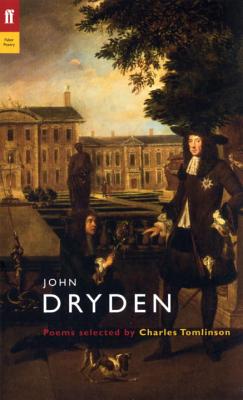 John Dryden - Dryden, John, and Tomlinson, Charles (Editor)