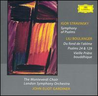 John Eliot Gardiner Conducts Igor Stravinsky and Lili Boulanger - Julian Podger (tenor); Sally Bruce-Payne (mezzo-soprano); Monteverdi Choir (choir, chorus); London Symphony Orchestra;...