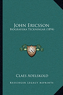 John Ericsson: Biografiska Teckningar (1894)