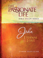 John: Eternal Love 12-Week Study Guide
