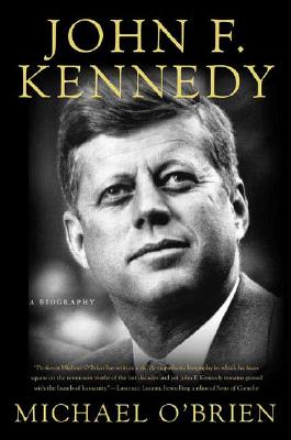 John F. Kennedy: A Biography - O'Brien, Michael, Professor