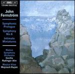John Fernstrm: Symphonic Prologue; Symphony No. 6; Intimate Miniatures